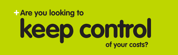 Are you looking to keep control of your costs